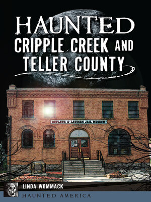 cover image of Haunted Cripple Creek and Teller County